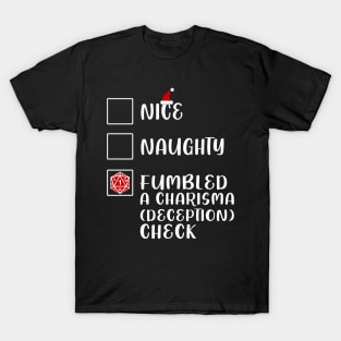 Funny Nice Naughty Fumbled Dice Roll 1 Charisma Deception Check DnD Christmas T-Shirt